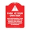 Signmission Park at Your Own Risk Not Responsible for Damage or Theft to Vehicles or Vehicle Cont, RW-1824-23494 A-DES-RW-1824-23494 - alternate 1